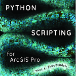 Python Scripting For ArcGIS Pro (Esri Press)